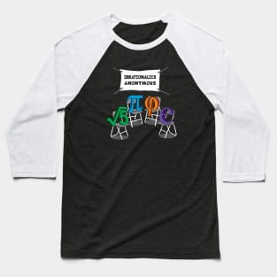 Irrationalics Anonymous Baseball T-Shirt